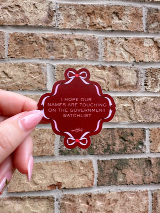 I Hope Our Names are Touching on the Government Watchlist Sticker