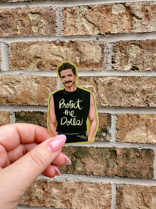 Protect the Dolls (Pedro Pascal) Sticker