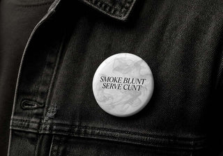 Smoke Blunt Serve Cunt Button Pin