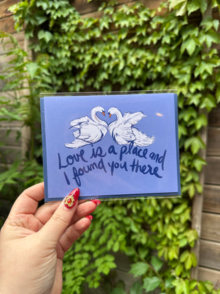 Love is a Place and I Found You There Greeting Card